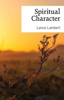 Spiritual Character by Lambert, Lance