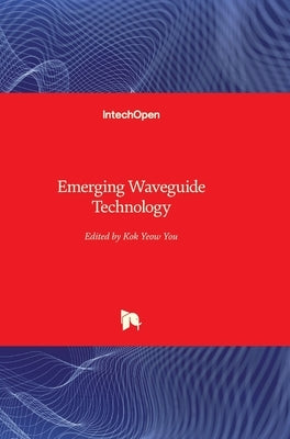 Emerging Waveguide Technology by You, Kok Yeow