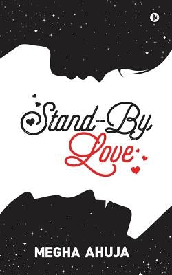 Stand-by Love by Megha Ahuja