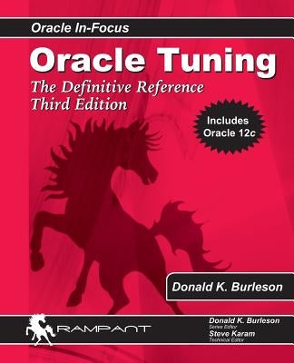 Oracle Tuning: The Definitive Reference by Burleson, Donald K.