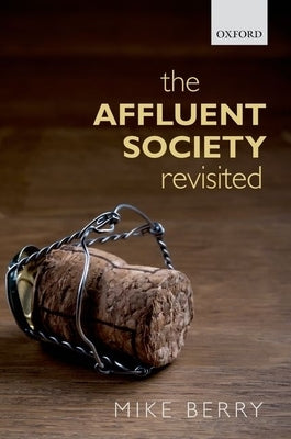 The Affluent Society Revisited by Berry, Mike