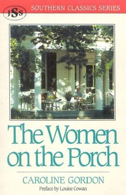 The Women on the Porch by Gordon, Caroline
