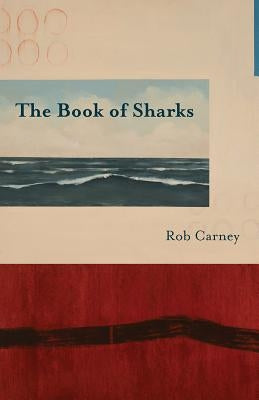 The Book of Sharks by Carney, Rob