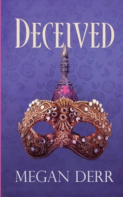 Deceived by Derr, Megan