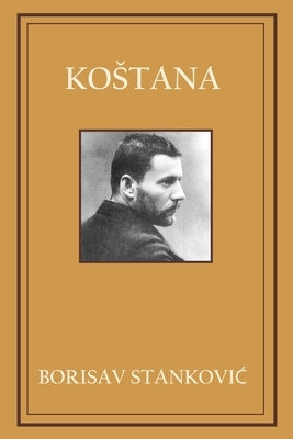 Kostana by StankoviĆ, Borisav