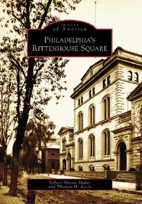 Philadelphia's Rittenhouse Square by Skaler, Robert Morris