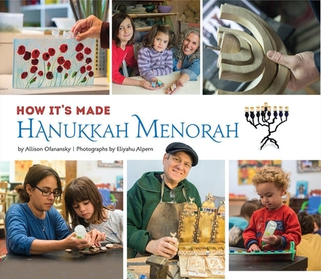 How It's Made: Hanukkah Menorah by Ofanansky, Allison