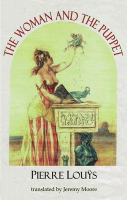 The Woman and the Puppet by Louys, Pierre
