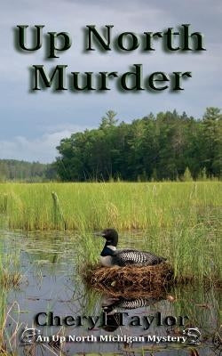 Up North Murder: Up North Michigan Mystery Book 1 by Taylor, Cheryl