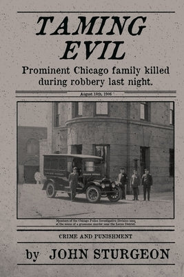 Taming Evil: Chicago Street Cop Killer by Sturgeon, John