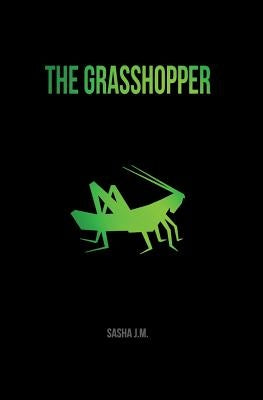 The Grasshopper by J. M., Sasha
