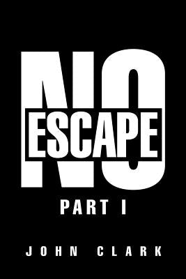No Escape by Clark, John