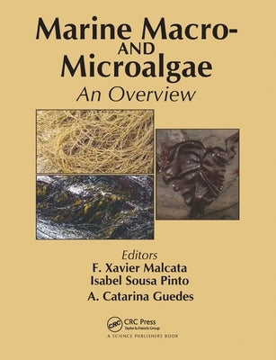 Marine Macro- And Microalgae: An Overview by Malcata, F. Xavier
