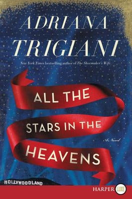 All the Stars in the Heavens by Trigiani, Adriana