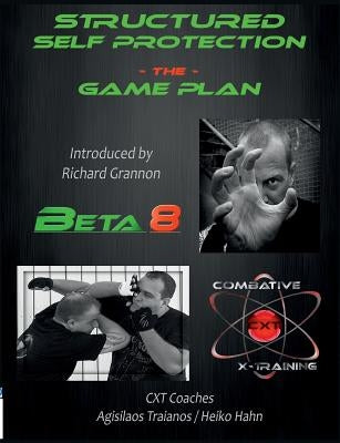 Structured Self Protection The Game Plan: Beta8 CXT by Hahn, Heiko