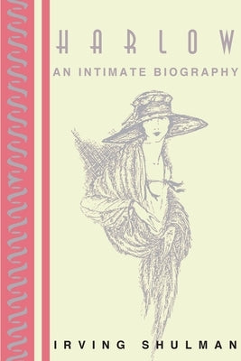 Harlow: An Intimate Biography by Shulman, Irving