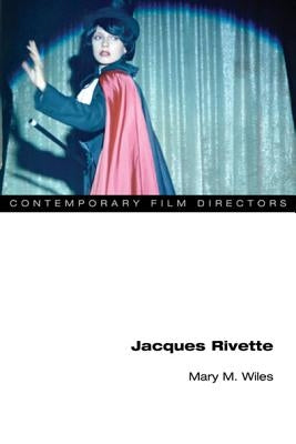 Jacques Rivette by Wiles, Mary M.