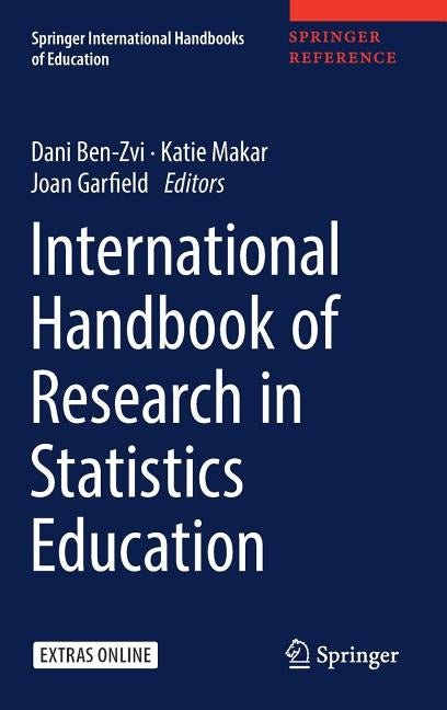 International Handbook of Research in Statistics Education by Ben-Zvi, Dani