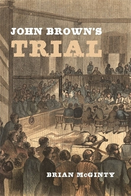 John Brown's Trial by McGinty, Brian