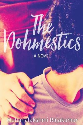 The Dohmestics by Rajakumar, Mohanalakshmi