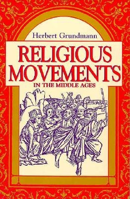 Religious Movements Middle Ages by Grundmann, Herbert