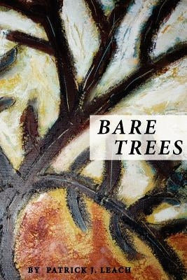 Bare Trees by Leach, Patrick J.