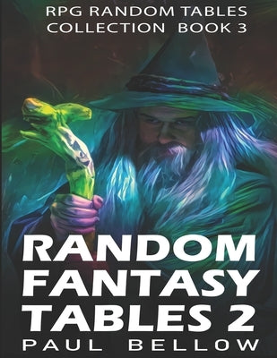 Random Fantasy Tables 2: Fantasy Role-Playing Ideas for Game Masters D100 by Adventures, Litrpg