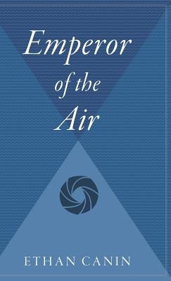 Emperor of the Air by Canin, Ethan