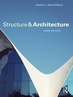 Structure and Architecture by MacDonald, Angus J.