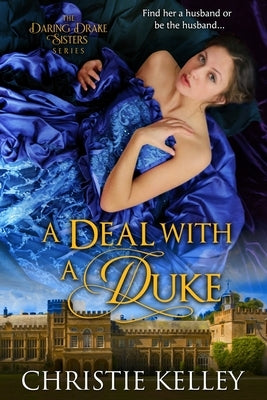 A Deal with a Duke by Kelley, Christie