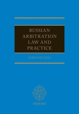 Russian Arbitration Law and Practice by Oda, Hiroshi