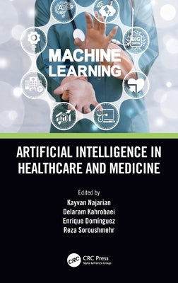 Artificial Intelligence in Healthcare and Medicine by Najarian, Kayvan