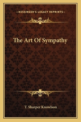 The Art of Sympathy by Knowlson, T. Sharper