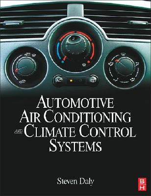 Automotive Air-Conditioning and Climate Control Systems by Daly, Steven