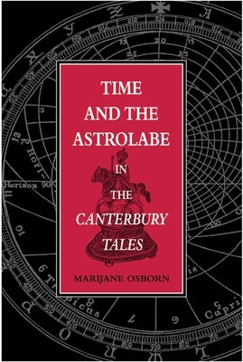 Time and the Astrolabe in the Cantebury Tales by Osborn, Marijane
