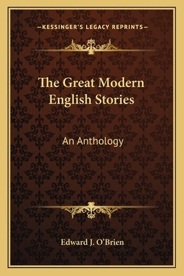 The Great Modern English Stories: An Anthology by O'Brien, Edward J.
