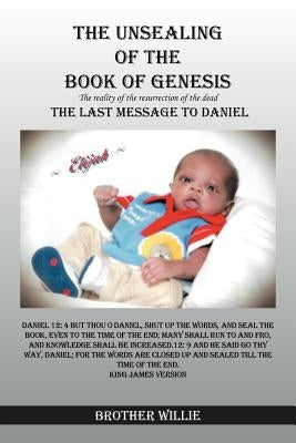 The Unsealing of the Book of Genesis by Singleton, Willie