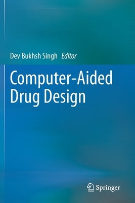 Computer-Aided Drug Design by Singh, Dev Bukhsh