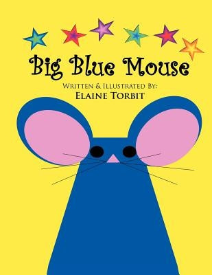 Big Blue Mouse by Torbit, Elaine