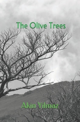 The Olive Trees by Yilmaz, Akin