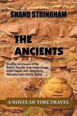 The Ancients: A Novel of Time Travel by Stringham, Shand