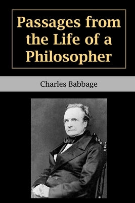 Passages from the Life of a Philosopher by Babbage, Charles