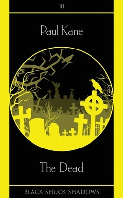 The Dead by Kane, Paul
