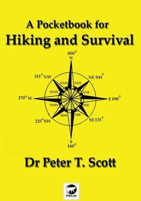 A Pocketbook for Hiking and Survival by Scott, Peter T.