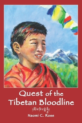 Quest of the Tibetan Bloodline by Rose, Naomi C.