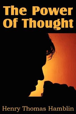 The Power Of Thought by Hamblin, Henry Thomas