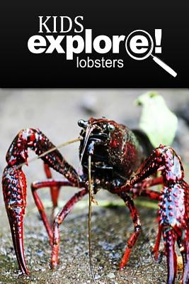 Lobster - Kids Explore: Animal books nonfiction - books ages 5-6 by Explore!, Kids