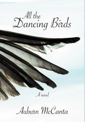 All the Dancing Birds by McCanta, Auburn