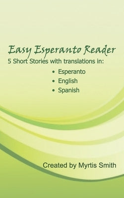 Easy Esperanto Reader: Short stories with translations in English and Spanish by Alexander, Thomas