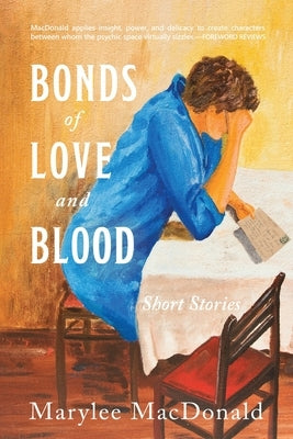 Bonds of Love and Blood: Short Stories by MacDonald, Marylee